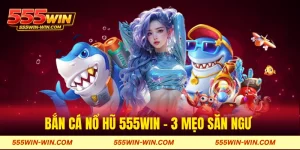 Bắn cá nổ hũ