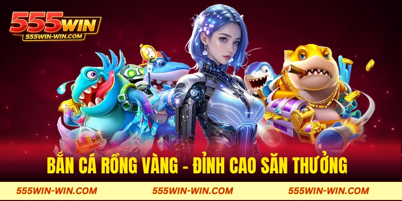 Bắn cá rồng vàng