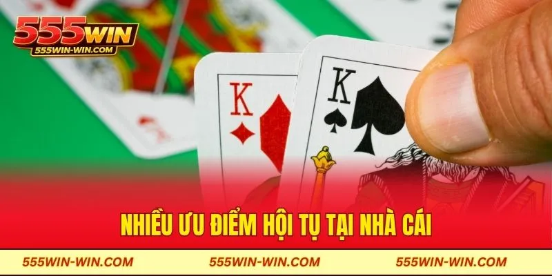 Nhiều ưu điểm hội tụ tại nhà cái