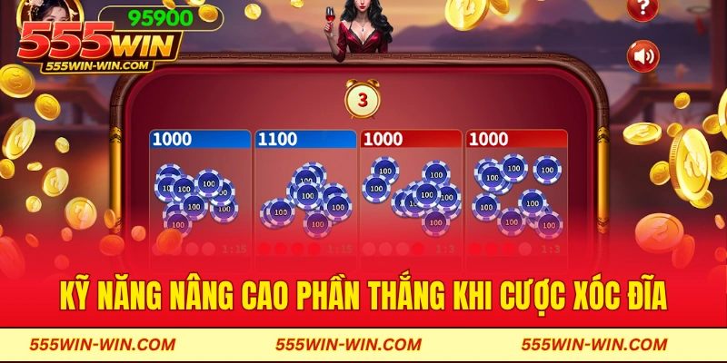 Kỹ năng nâng cao phần thắng khi cược xóc đĩa