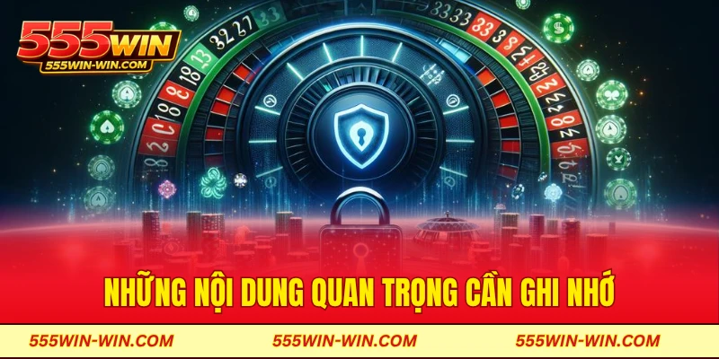 Những nội dung quan trọng cần ghi nhớ trong chính sách bảo mật