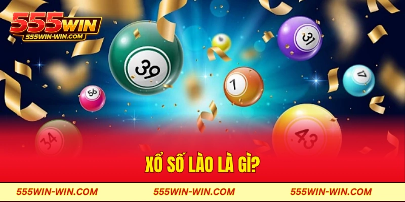 Xổ số Lào là gì?